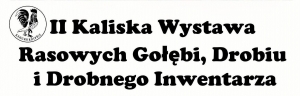 obrazek m{ckqmiska Wystawa Rasowych Gołębi, Drobiu i Drobnego Inwentarza  wiecej