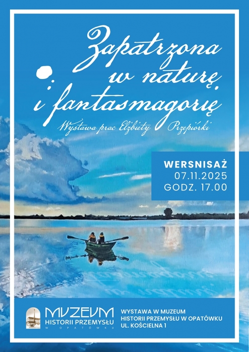 obrazek ��wiqu światła, cienia i natury na nowej wystawie w Muzeum Historii Przemysłu w Opatówku wiecej